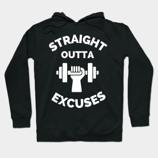 Straight Outta Excuses Hoodie